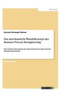 amerikanische Wandelkonzept des Business Process Reengineering