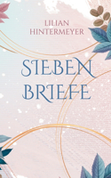 Sieben Briefe: Roman