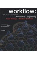 Workflow  Struktur - Architektur, Architecture - Engineering: Architecture - Engineering : Klaus Bollinger + Manfred Grohmann