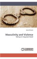 Masculinity and Violence