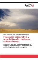 Fisiologia Integrativa y Adaptativa de Roedores Subterraneos