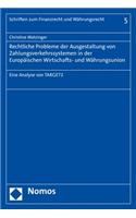 Rechtliche Probleme Der Ausgestaltung Von Zahlungsverkehrssystemen in Der Europaischen Wirtschafts- Und Wahrungsunion: Eine Analyse Von Target2