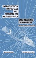 Introduction to Process and Mechanical Modelling of Engineering Composites