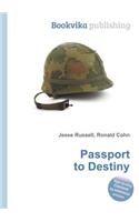 Passport to Destiny