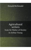 Agricultural writers from Sir Walter of Henley to Arthur Young: (English)