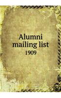 Alumni Mailing List 1909