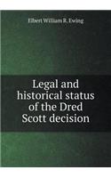 Legal and Historical Status of the Dred Scott Decision