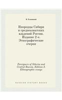 Foreigners of Siberia and Central Russia. Edition 2. Ethnographic essays