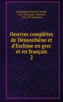 Oeuvres completes de Demosthene et d'Eschine en grec et en francais