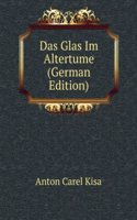 Das Glas Im Altertume (German Edition)