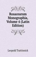 Rosacearum Monographia, Volume 4 (Latin Edition)