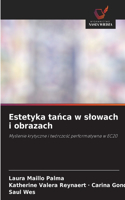 Estetyka tanca w slowach i obrazach
