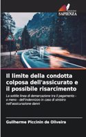 Il limite della condotta colposa dell'assicurato e il possibile risarcimento