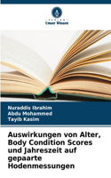 Auswirkungen von Alter, Body Condition Scores und Jahreszeit auf gepaarte Hodenmessungen