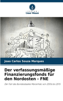 verfassungsmäßige Finanzierungsfonds für den Nordosten - FNE