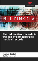 Shared medical records in the era of computerized medical records