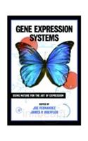 Gene Expression Systems: Using Nature For The Art Of Expression