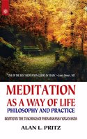 Meditation as a Way of Life: Philosophy and Practice