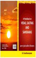 A Handbook on vedas Sastras and Samskaras - English