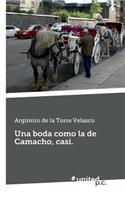 Una Boda Como La de Camacho, Casi.