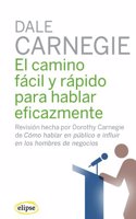 El camino facil y rapido para hablar eficazmente