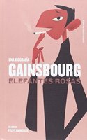 GAINSBOURG: ELEFANTES ROSAS