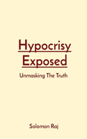Hypocrisy Exposed