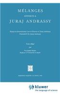 Mélanges Offerts à Juraj Andrassy: Essays in International Law in Honour of Juraj Andrassy/Festschrift für Juraj Andrassy(English)