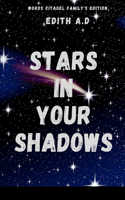 Stars in Your Shadows