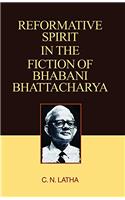 Reformative Spirit in the Fiction of Bhabani Bhattacharya