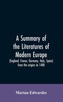 summary of the literatures of modern Europe (England, France, Germany, Italy, Spain) from the origins to 1400,