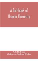 A text-book of organic chemistry