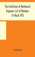 Institution of Mechanical Engineers List of Members 1st March 1915