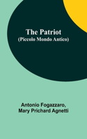 Patriot (Piccolo Mondo Antico)