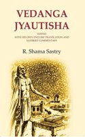 Vedanga Jyautisha: Edited with his own English Translation and Sanskrit Commentary [Hardcover]