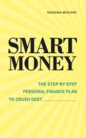 Smart Money:The Step-By Step Personal Finance Plan