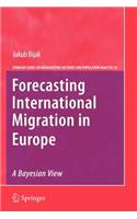 Forecasting International Migration in Europe: A Bayesian View