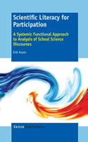 Scientific Literacy for Participation: A Systemic Functional Approach to Analysis of School Science Discourses