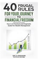 40 Frugal Rules For Your Journey To Financial Freedom