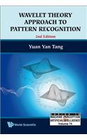 Wavelet Theory Approach To Pattern Recognition (2nd Edition): 74 (Series In Machine Perception And Artificial Intelligence)