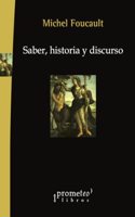 Saber, historia y discurso (Spanish Edition)