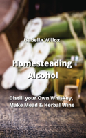 Homesteading Alcohol