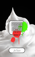 Poison Cream Volume 1-2: Collection of Poems