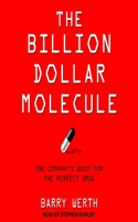 Billion Dollar Molecule