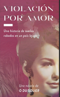Violacion Por Amor