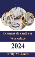 Examens de santé sur Workplace 2024