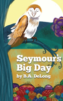 Seymour's Big Day