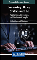 Improving Library Systems with AI: Applications, Approaches, and Bibliometric Insights