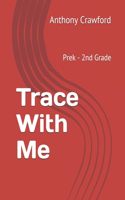 Trace With Me
