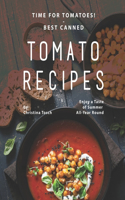 Time for Tomatoes! - Best Canned Tomato Recipes